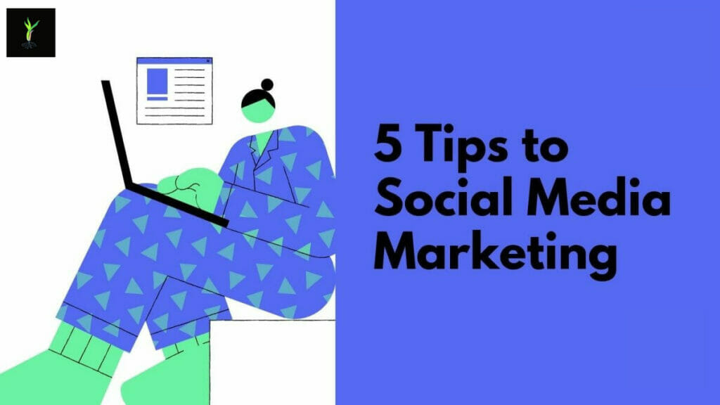 Tips to Social Media Marketing