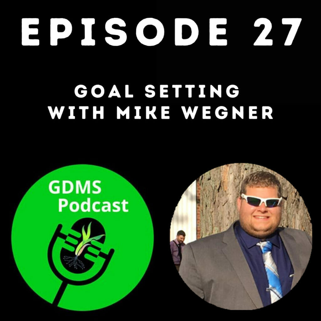 Goal Setting with Mike Wegner