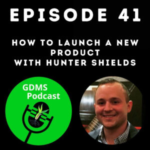 Episode 41 Cover - How to Launch a New Product with Hunter Shields